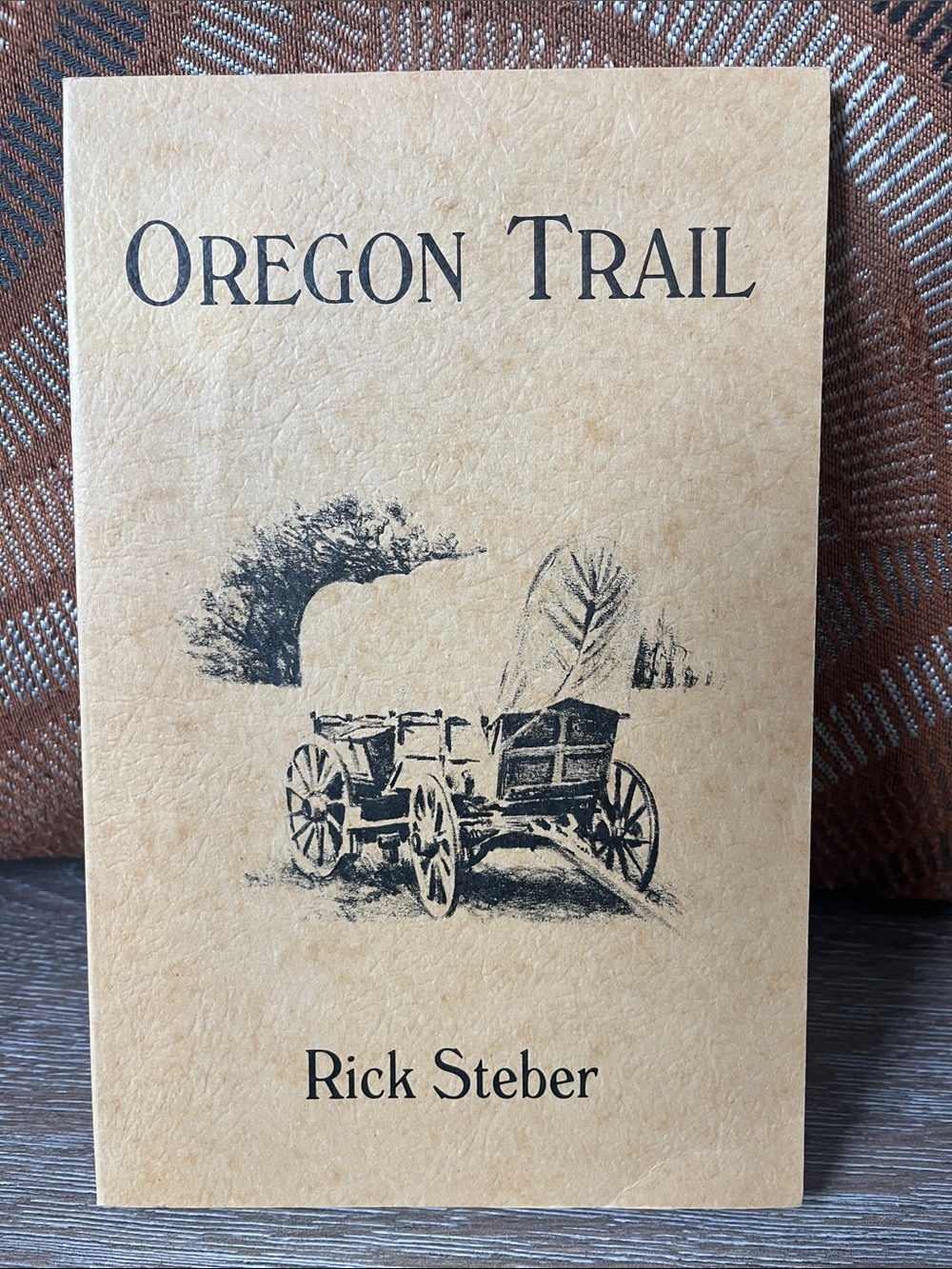 Oregon Trail by Rick Steber 1986 [First Edition] [Signed]